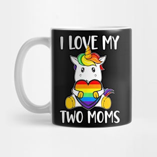 I Love My Two Moms Cute LGBT Gay Ally Unicorn Girls Kids Mug